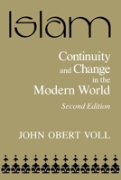Islam: Continuity and Change in the Modern World (Contemporary Issues in the Middle East) 0815626398 Book Cover