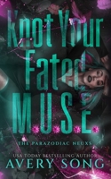 Knot Your Fated M.U.S.E.: A Dark Age-Gap Contemporary Omegaverse (The Parazodiac Nexus) B0DVM1BTWD Book Cover