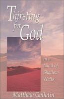Thirsting For God in a Land of Shallow Wells 1888212284 Book Cover