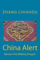 China Alert: Beware the Waking Dragon 1491227613 Book Cover