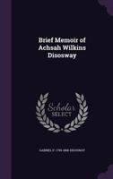 Brief Memoir of Achsah Wilkins Disosway 1346763348 Book Cover