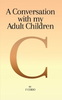 Conversation with my adult children: always a dad 196829600X Book Cover