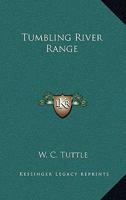 Tumbling River Range 1419163922 Book Cover