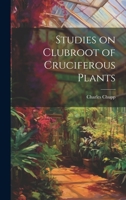 Studies on Clubroot of Cruciferous Plants 1022193627 Book Cover