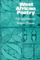 West African Poetry: A Critical History 052131223X Book Cover