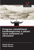 Program rehabilitacji kardiologicznej a jakosc zycia zwiazana ze zdrowiem (Polish Edition) 6209901069 Book Cover