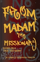 From Madam to Missionary: Based On A True Testimony (THE REDEMPTION SERIES) B0GF74RZDD Book Cover