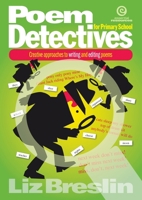 Poem Detectives for Primary School: Creative approaches for writing and editing poems 1776551850 Book Cover