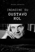 Indagine su Gustavo Rol: Volumi 1 e 2 (Oltre il Mentalismo) (Italian Edition) B0BPR1FQQJ Book Cover