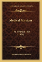 Medical Missions: The Twofold Task 1164909800 Book Cover