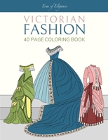 Victorian Fashion: 40 Page Coloring Book B08JF5K1ZN Book Cover