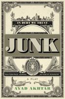 Junk: A Play 0316550728 Book Cover