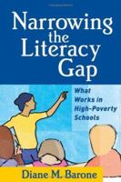 Narrowing the Literacy Gap: What Works in High-Poverty Schools (Solving Problems In Teaching Of Literacy) 1593852762 Book Cover