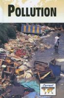 Pollution (Current Controversies) 0737737271 Book Cover