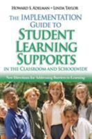The Implementation Guide to Student Learning Supports in the Classroom and Schoolwide: New Directions for Addressing Barriers to Learning 1412914531 Book Cover