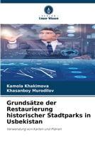Grundsätze der Restaurierung historischer Stadtparks in Usbekistan: Verwendung von Karten und Plänen 6205935996 Book Cover
