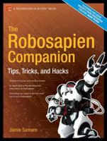 The Robosapien Companion: Tips, Tricks, and Hacks (Technology in Action) 1590595262 Book Cover