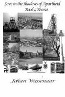 Love in the Shadows of Apartheid: Book 1, Terasa 1493744054 Book Cover