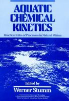 Aquatic Chemical Kinetics: Reaction Rates of Processes in Natural Waters 0471510297 Book Cover
