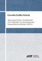 Alterungsverhalten Mischleitender LSCF Kathoden für Hochtemperatur-Festoxid-Brennstoffzellen (SOFCs) 3866446527 Book Cover