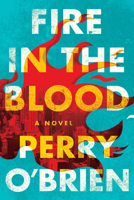 Fire in the Blood 0812988582 Book Cover
