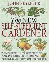 The Self Sufficient Gardener 0756628989 Book Cover