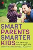 Smart Parents, Smarter Kids: The New-Age Parenting Guide 8129135957 Book Cover