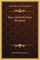 Boys And Girls From Thackeray 1515158748 Book Cover