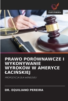 Prawo Porównawcze I Wykonywanie Wyroków W Ameryce LaciNskiej (Polish Edition) 620953368X Book Cover