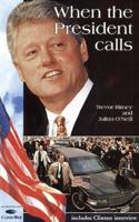 When the President Calls 0946451443 Book Cover