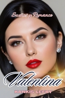 Valentina (Sueños y Romance): Wo ai ni (Spanish Edition) 1797755749 Book Cover