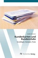 Kundenkarten und Kundenclubs: Grundlagen, Konzepte, Praxis 363944907X Book Cover