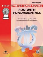 Fun with Fundamentals: Trombone 0769228402 Book Cover