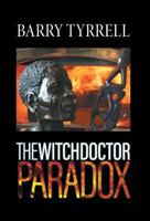 The Witchdoctor Paradox 1460280776 Book Cover