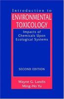 Introduction to Environmental Toxicology: Impacts of Chemicals upon Ecological Systems 1566702658 Book Cover