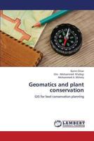 Geomatics and plant conservation: GIS for best conservation planning 3659438200 Book Cover