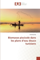 Biomasse piscicole dans les plans d’eau douce tunisiens 6202283599 Book Cover