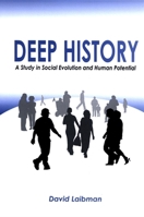 Deep History: A Study in Social Evolution and Human Potential 0791469298 Book Cover