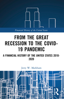 From the Great Recession to the Covid-19 Pandemic : A Financial History of the United States 2010-2020 1032161027 Book Cover