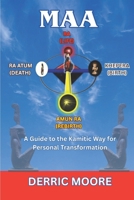 Maa: A Guide to the Kamitic Way for Personal Transformation 0985506709 Book Cover