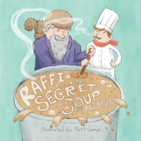 Raffi and the Secret Soup B0DSLZNRCJ Book Cover