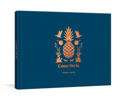 Come On In: A Guest Book 1984826093 Book Cover