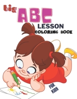 Big ABC Lesson Coloring Book For Kids: Learn to Write and Trace for Kids B09HFTQJM3 Book Cover