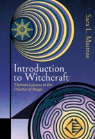 Introduction to Witchcraft : Thirteen Lessons in the Practice of Magic 1964537576 Book Cover