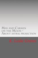 Max and Carmen on the Moon 1479313688 Book Cover