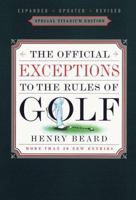 The Official Exceptions to the Rules of Golf 0679741232 Book Cover