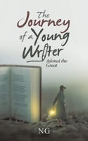 The Journey of a Young Writer: Adonai the Great 1728352177 Book Cover