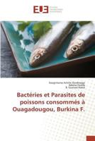 Bactéries et Parasites de poissons consommés à Ouagadougou, Burkina F. (Omn.Univ.Europ.) 3841679838 Book Cover