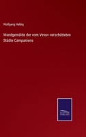 Wandgem�lde Der Vom Vesuv Versch�tteten St�dte Campaniens. 1019158743 Book Cover