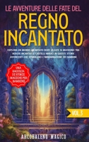 Le avventure delle fate del regno incantato: una raccolta di storie magiche per bambini (Vol.3): Esplora un mondo incantato dove le fate si muovono tr B0CPW19JXL Book Cover